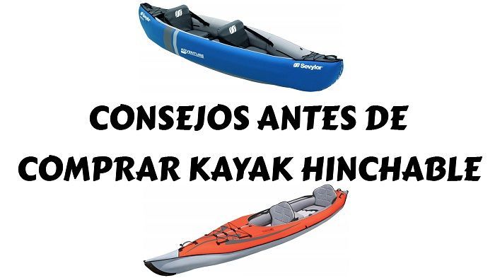 BLOG DE KAYAKING DIARIO DE KAYAK comprar kayak hinchable comprar kayak hinchable